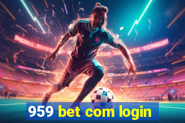959 bet com login